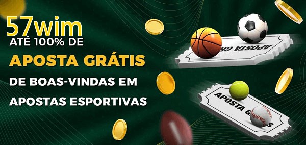 57wimbet Ate 100% de Aposta Gratis